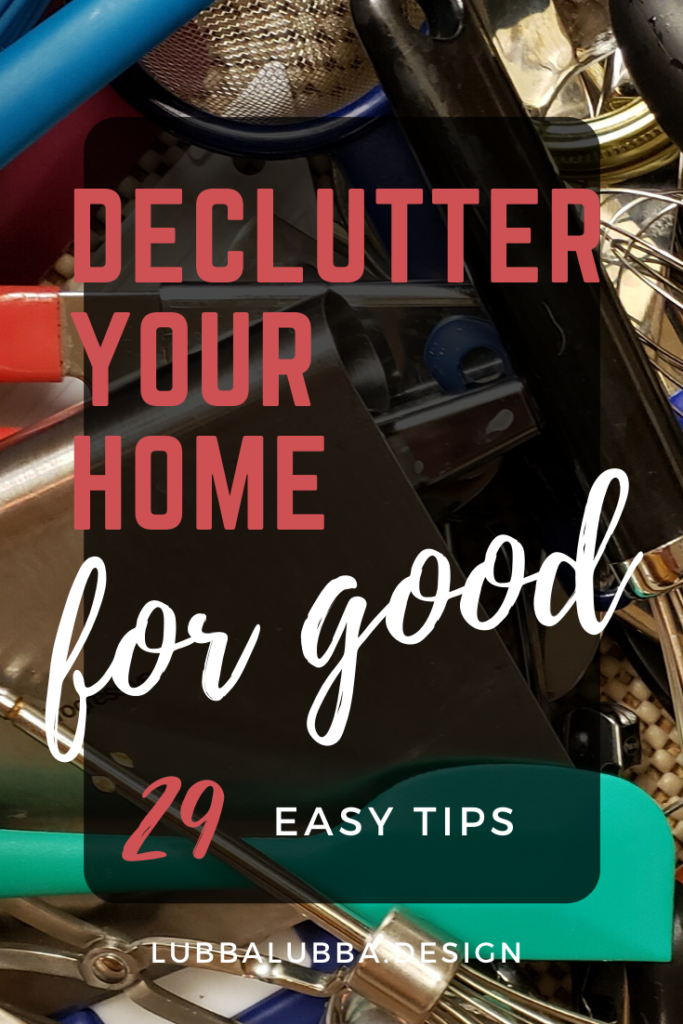 Cut clutter and get organized by decluttering your home for good.