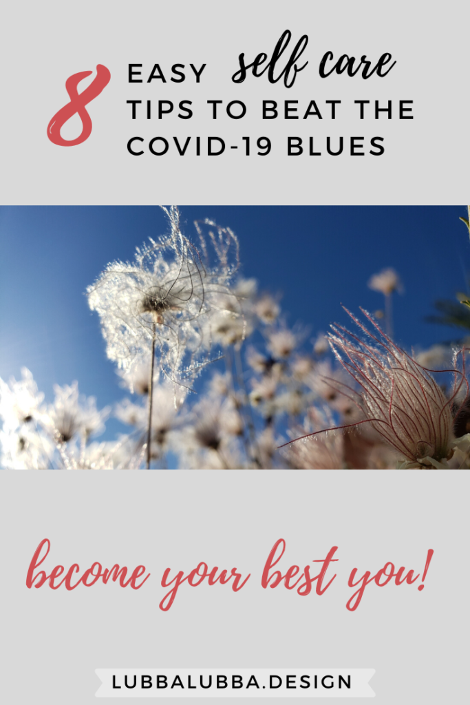 Emerge from COVID-19 isolation as a better version of you by taking this time to practice self care. Here are 8 easy tips to keep in mind while you enjoy your down time.