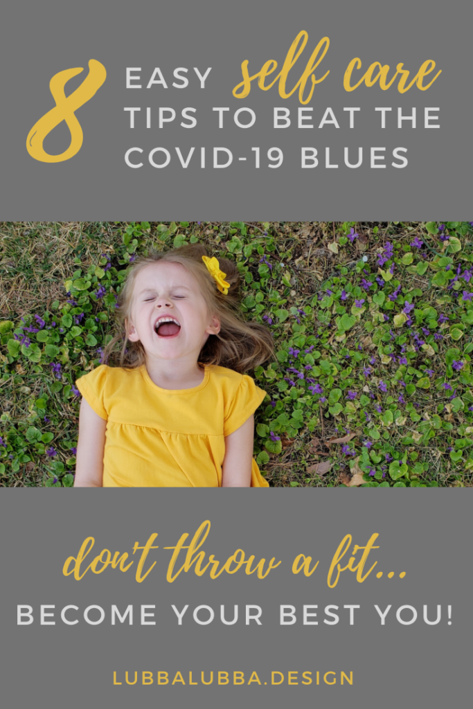 Emerge from COVID-19 isolation as a better version of you by taking this time to practice self care. Here are 8 easy tips to keep in mind while you enjoy your down time.